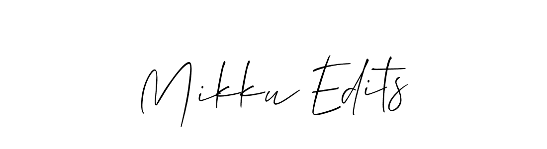 You should practise on your own different ways (Allison_Script) to write your name (Mikku Edits) in signature. don't let someone else do it for you. Mikku Edits signature style 2 images and pictures png