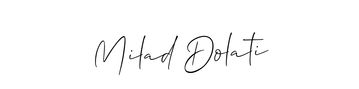 Make a short Milad Dolati signature style. Manage your documents anywhere anytime using Allison_Script. Create and add eSignatures, submit forms, share and send files easily. Milad Dolati signature style 2 images and pictures png