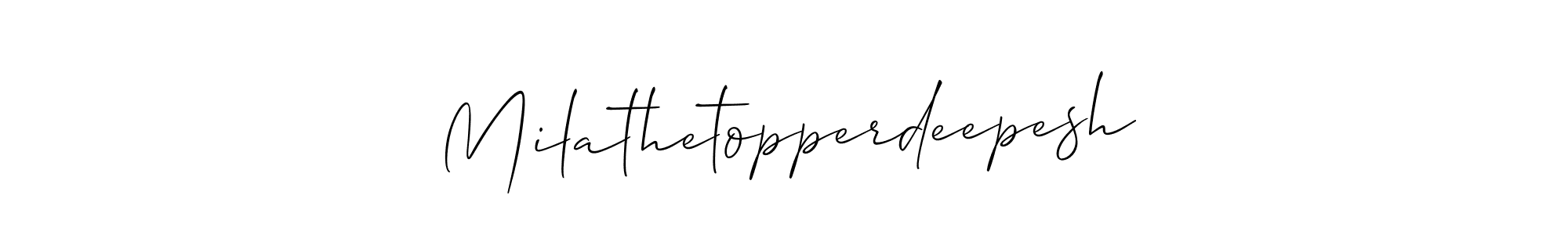 Make a beautiful signature design for name Milathetopperdeepesh. With this signature (Allison_Script) style, you can create a handwritten signature for free. Milathetopperdeepesh signature style 2 images and pictures png