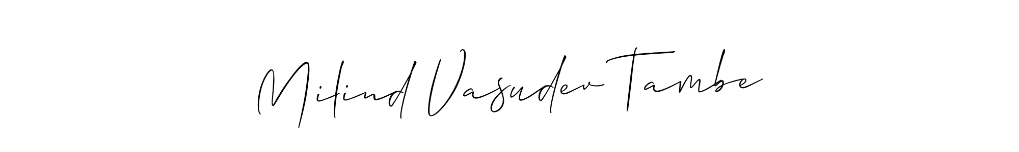 How to make Milind Vasudev Tambe signature? Allison_Script is a professional autograph style. Create handwritten signature for Milind Vasudev Tambe name. Milind Vasudev Tambe signature style 2 images and pictures png