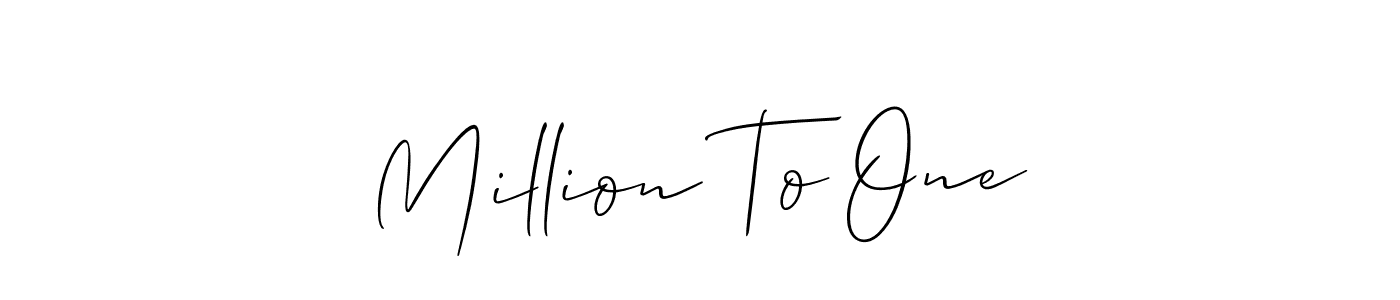 Make a beautiful signature design for name Million To One. With this signature (Allison_Script) style, you can create a handwritten signature for free. Million To One signature style 2 images and pictures png