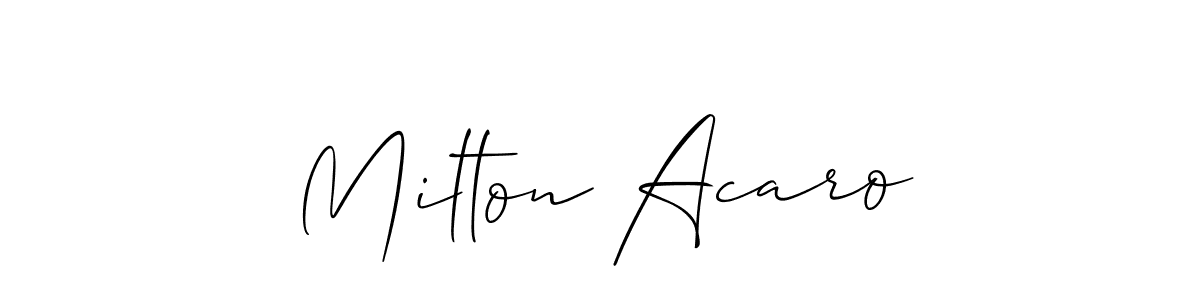Make a beautiful signature design for name Milton Acaro. With this signature (Allison_Script) style, you can create a handwritten signature for free. Milton Acaro signature style 2 images and pictures png