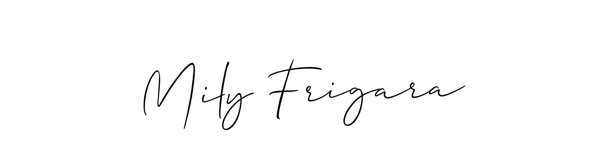 Make a short Mily Frigara signature style. Manage your documents anywhere anytime using Allison_Script. Create and add eSignatures, submit forms, share and send files easily. Mily Frigara signature style 2 images and pictures png