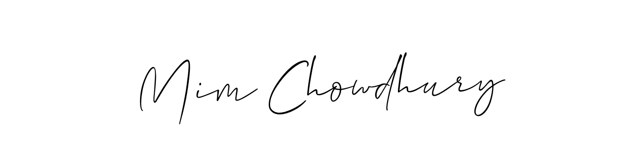Make a short Mim Chowdhury signature style. Manage your documents anywhere anytime using Allison_Script. Create and add eSignatures, submit forms, share and send files easily. Mim Chowdhury signature style 2 images and pictures png