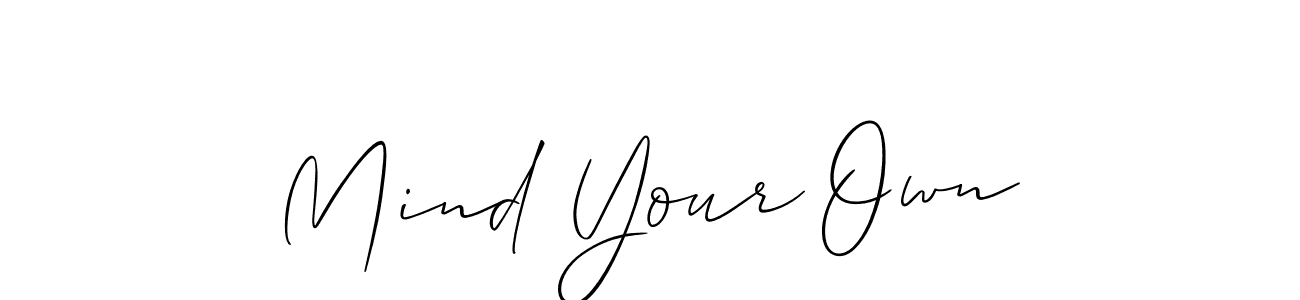 Also we have Mind Your Own name is the best signature style. Create professional handwritten signature collection using Allison_Script autograph style. Mind Your Own signature style 2 images and pictures png