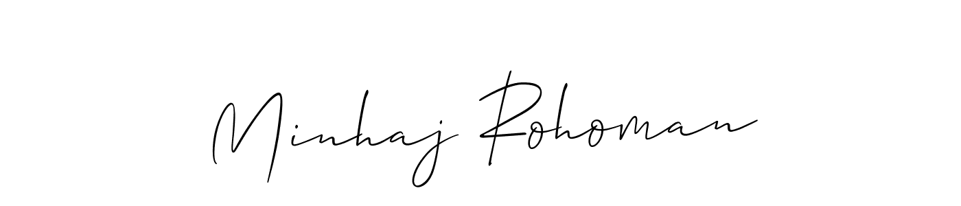Make a beautiful signature design for name Minhaj Rohoman. With this signature (Allison_Script) style, you can create a handwritten signature for free. Minhaj Rohoman signature style 2 images and pictures png