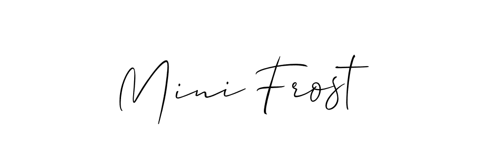 Make a beautiful signature design for name Mini Frost. With this signature (Allison_Script) style, you can create a handwritten signature for free. Mini Frost signature style 2 images and pictures png