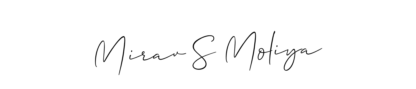 How to make Mirav S Moliya signature? Allison_Script is a professional autograph style. Create handwritten signature for Mirav S Moliya name. Mirav S Moliya signature style 2 images and pictures png