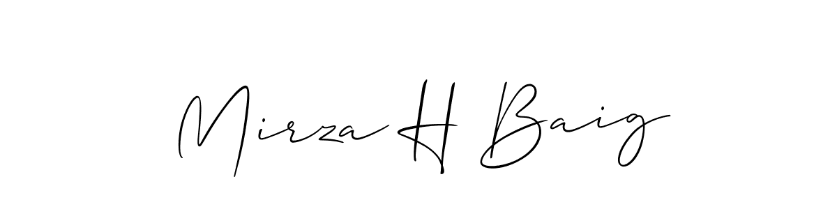 Design your own signature with our free online signature maker. With this signature software, you can create a handwritten (Allison_Script) signature for name Mirza H Baig. Mirza H Baig signature style 2 images and pictures png
