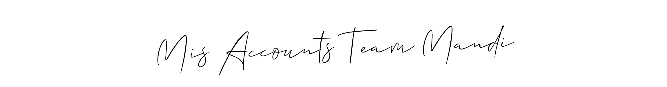 How to make Mis Accounts Team Mandi signature? Allison_Script is a professional autograph style. Create handwritten signature for Mis Accounts Team Mandi name. Mis Accounts Team Mandi signature style 2 images and pictures png