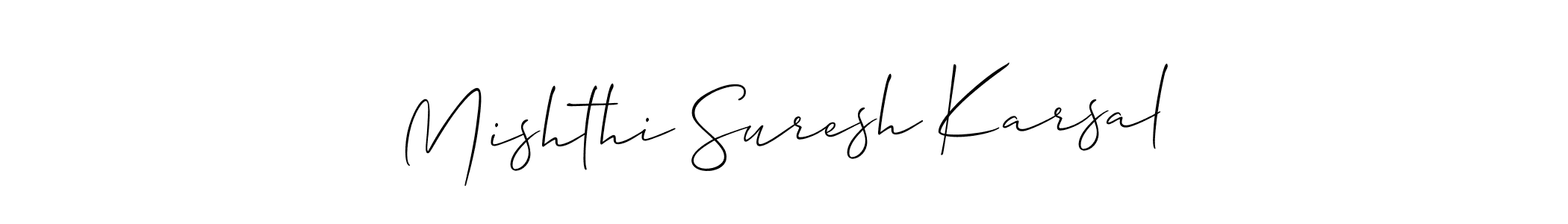 Create a beautiful signature design for name Mishthi Suresh Karsal. With this signature (Allison_Script) fonts, you can make a handwritten signature for free. Mishthi Suresh Karsal signature style 2 images and pictures png