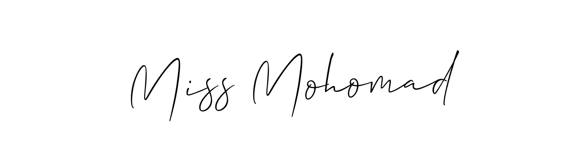 Also we have Miss Mohomad name is the best signature style. Create professional handwritten signature collection using Allison_Script autograph style. Miss Mohomad signature style 2 images and pictures png