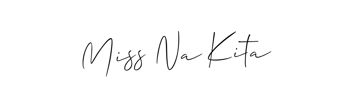 Make a beautiful signature design for name Miss Na Kita. Use this online signature maker to create a handwritten signature for free. Miss Na Kita signature style 2 images and pictures png