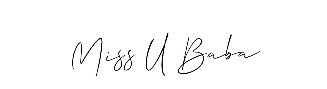 It looks lik you need a new signature style for name Miss U Baba. Design unique handwritten (Allison_Script) signature with our free signature maker in just a few clicks. Miss U Baba signature style 2 images and pictures png