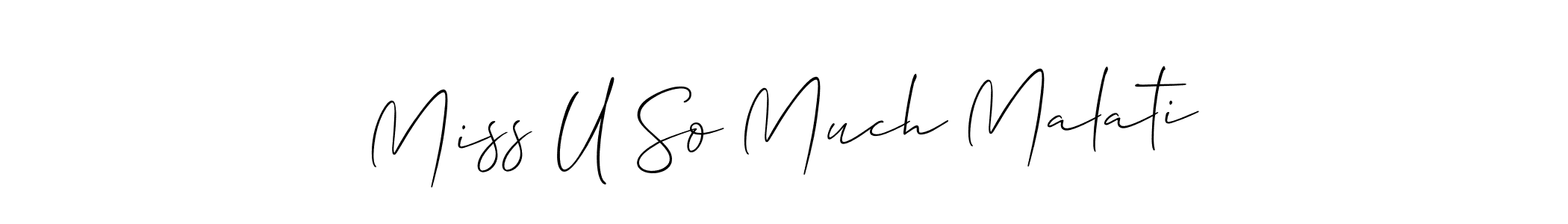 How to make Miss U So Much Malati name signature. Use Allison_Script style for creating short signs online. This is the latest handwritten sign. Miss U So Much Malati signature style 2 images and pictures png