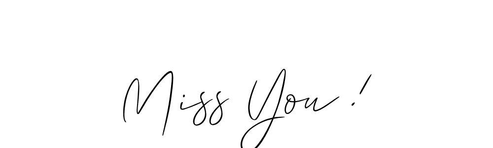 Also You can easily find your signature by using the search form. We will create Miss You ! name handwritten signature images for you free of cost using Allison_Script sign style. Miss You ! signature style 2 images and pictures png