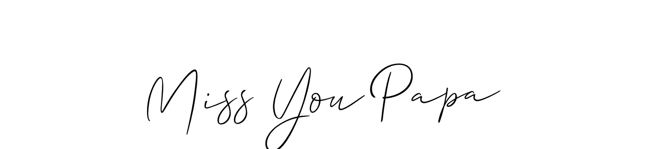 Similarly Allison_Script is the best handwritten signature design. Signature creator online .You can use it as an online autograph creator for name Miss You Papa. Miss You Papa signature style 2 images and pictures png