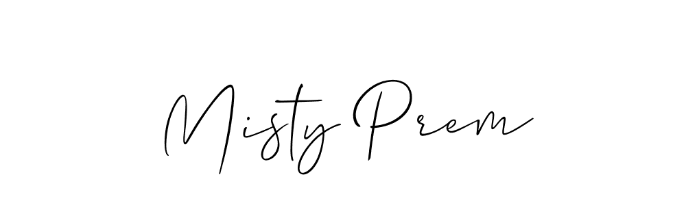 You should practise on your own different ways (Allison_Script) to write your name (Misty Prem) in signature. don't let someone else do it for you. Misty Prem signature style 2 images and pictures png