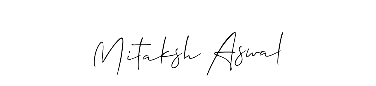 Make a beautiful signature design for name Mitaksh Aswal. With this signature (Allison_Script) style, you can create a handwritten signature for free. Mitaksh Aswal signature style 2 images and pictures png
