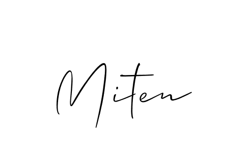 Use a signature maker to create a handwritten signature online. With this signature software, you can design (Allison_Script) your own signature for name Miten. Miten signature style 2 images and pictures png