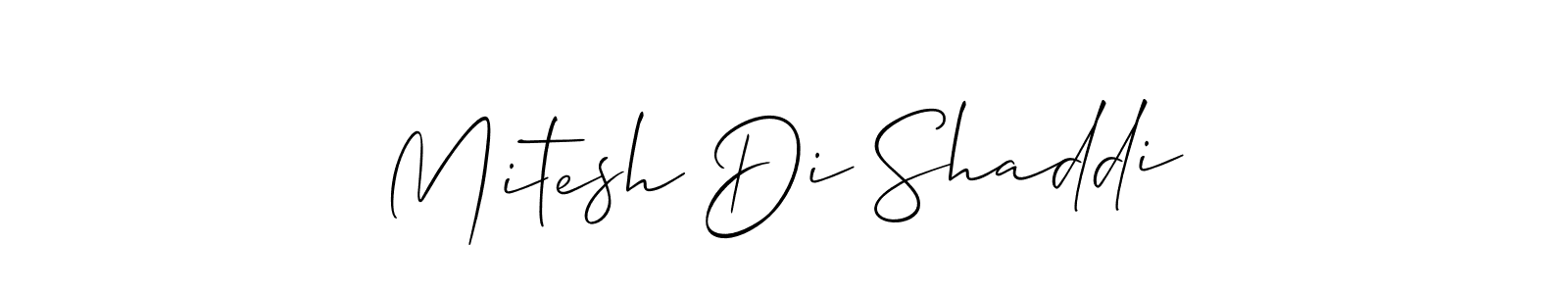 Also You can easily find your signature by using the search form. We will create Mitesh Di Shaddi name handwritten signature images for you free of cost using Allison_Script sign style. Mitesh Di Shaddi signature style 2 images and pictures png