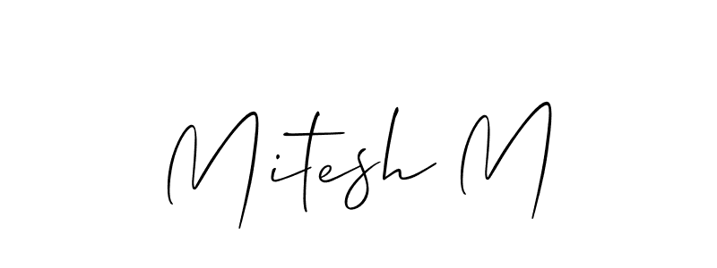 Use a signature maker to create a handwritten signature online. With this signature software, you can design (Allison_Script) your own signature for name Mitesh M. Mitesh M signature style 2 images and pictures png