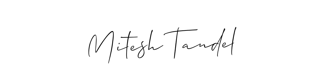 Make a beautiful signature design for name Mitesh Tandel. With this signature (Allison_Script) style, you can create a handwritten signature for free. Mitesh Tandel signature style 2 images and pictures png
