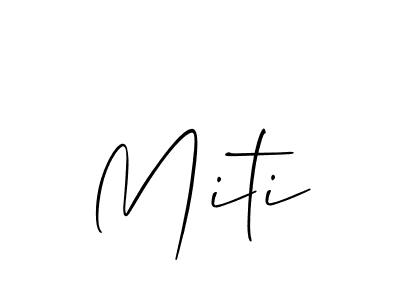 Use a signature maker to create a handwritten signature online. With this signature software, you can design (Allison_Script) your own signature for name Miti. Miti signature style 2 images and pictures png