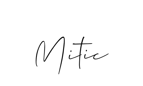 Design your own signature with our free online signature maker. With this signature software, you can create a handwritten (Allison_Script) signature for name Mitic. Mitic signature style 2 images and pictures png