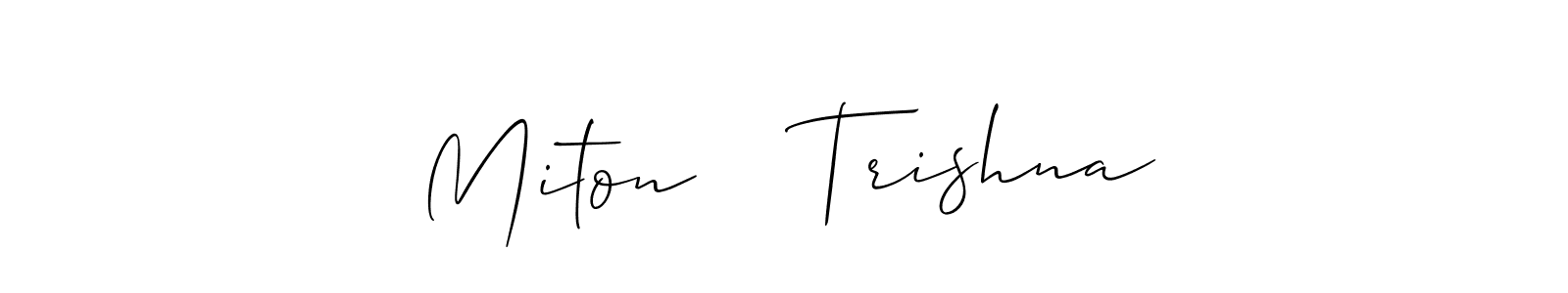 You should practise on your own different ways (Allison_Script) to write your name (Miton    Trishna) in signature. don't let someone else do it for you. Miton    Trishna signature style 2 images and pictures png