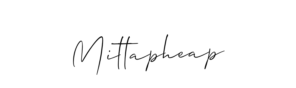 Design your own signature with our free online signature maker. With this signature software, you can create a handwritten (Allison_Script) signature for name Mittapheap. Mittapheap signature style 2 images and pictures png