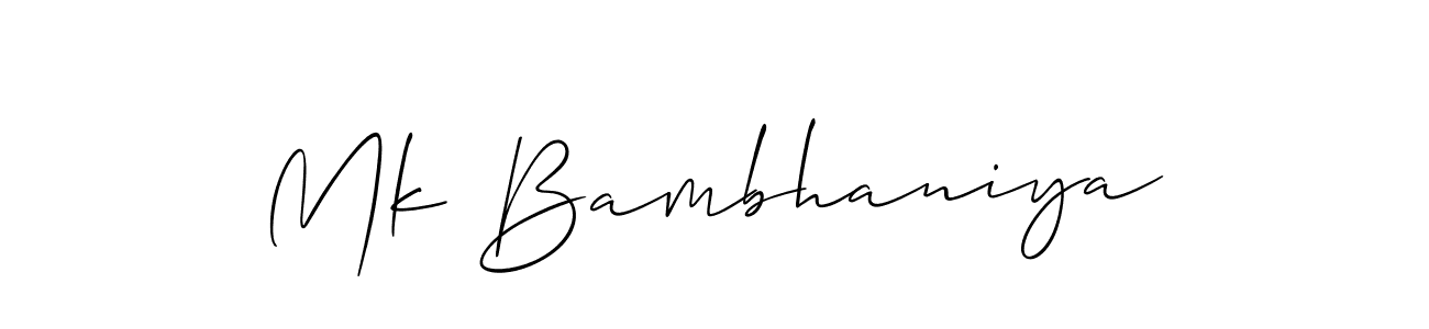 Make a short Mk Bambhaniya signature style. Manage your documents anywhere anytime using Allison_Script. Create and add eSignatures, submit forms, share and send files easily. Mk Bambhaniya signature style 2 images and pictures png