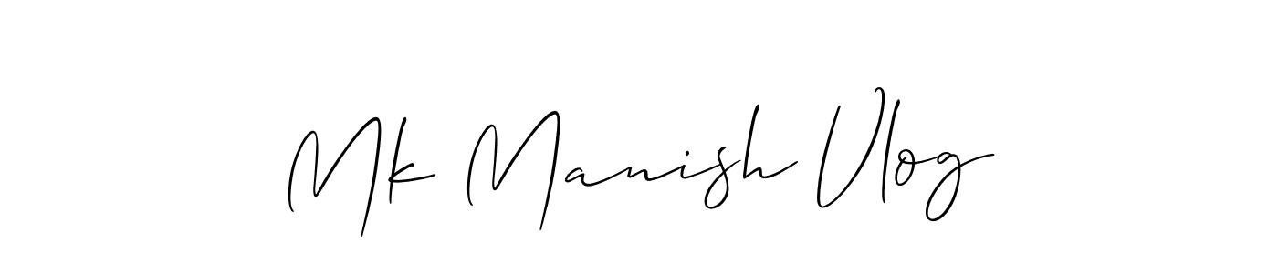 Make a beautiful signature design for name Mk Manish Vlog. With this signature (Allison_Script) style, you can create a handwritten signature for free. Mk Manish Vlog signature style 2 images and pictures png