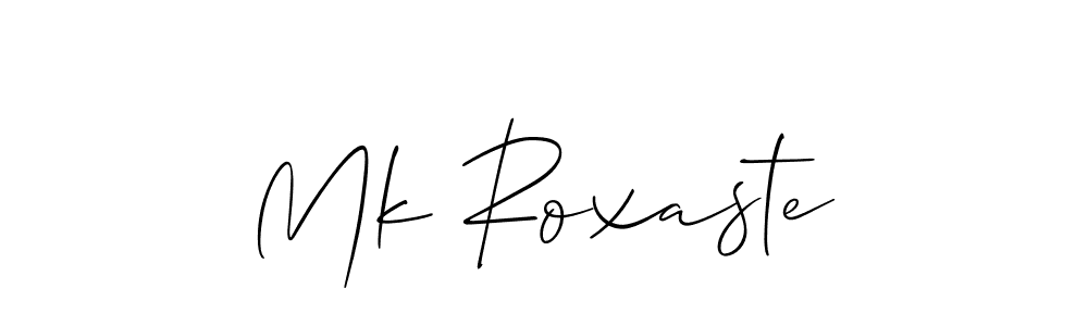 Also we have Mk Roxaste name is the best signature style. Create professional handwritten signature collection using Allison_Script autograph style. Mk Roxaste signature style 2 images and pictures png
