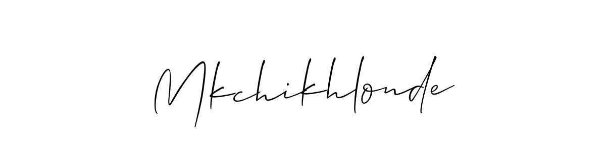 Design your own signature with our free online signature maker. With this signature software, you can create a handwritten (Allison_Script) signature for name Mkchikhlonde. Mkchikhlonde signature style 2 images and pictures png