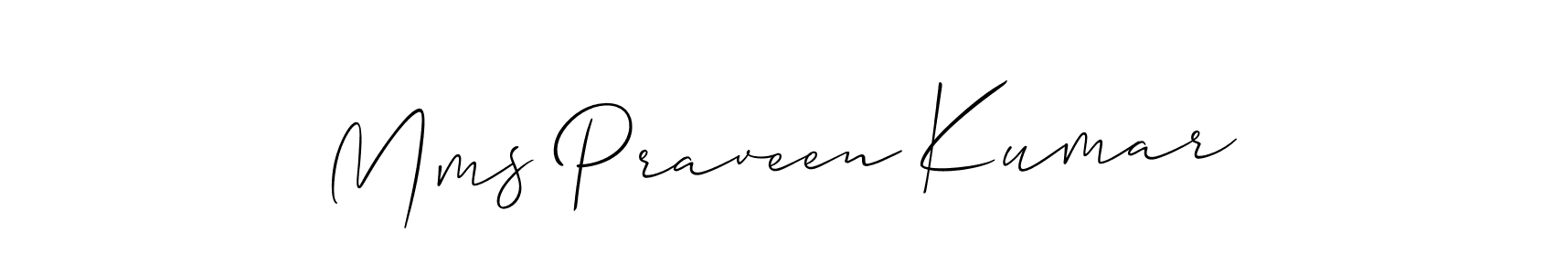 How to make Mms Praveen Kumar signature? Allison_Script is a professional autograph style. Create handwritten signature for Mms Praveen Kumar name. Mms Praveen Kumar signature style 2 images and pictures png