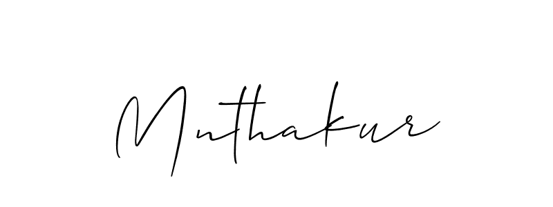 Create a beautiful signature design for name Mnthakur. With this signature (Allison_Script) fonts, you can make a handwritten signature for free. Mnthakur signature style 2 images and pictures png