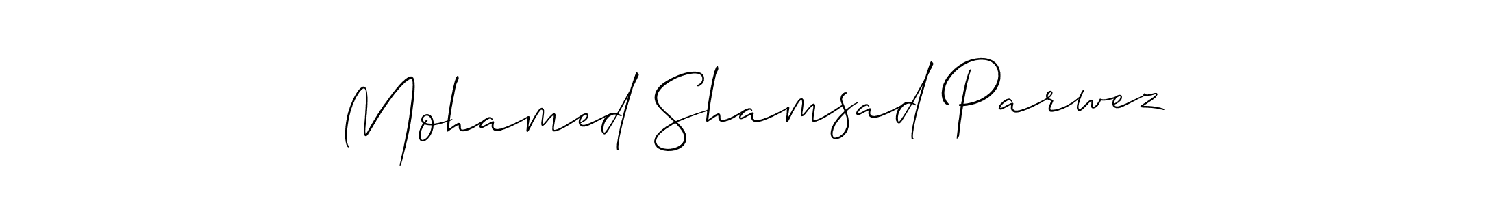 Mohamed Shamsad Parwez stylish signature style. Best Handwritten Sign (Allison_Script) for my name. Handwritten Signature Collection Ideas for my name Mohamed Shamsad Parwez. Mohamed Shamsad Parwez signature style 2 images and pictures png