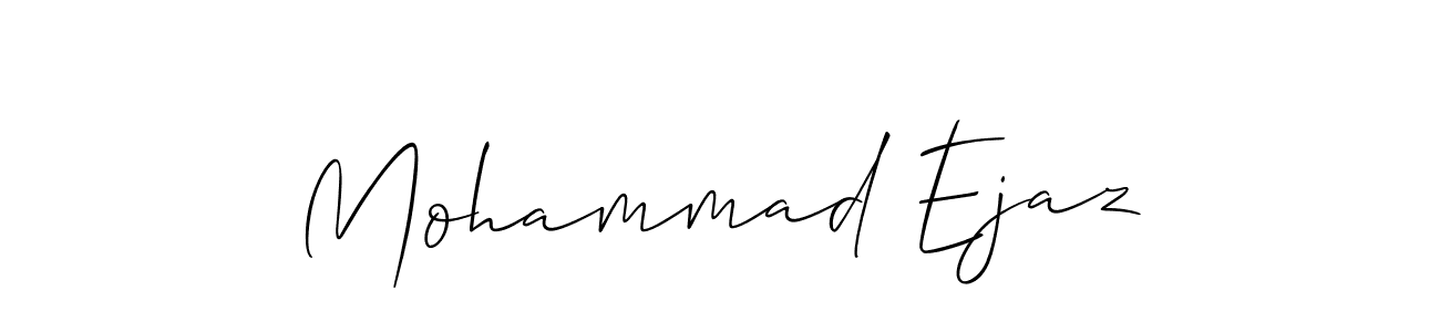 Make a beautiful signature design for name Mohammad Ejaz. With this signature (Allison_Script) style, you can create a handwritten signature for free. Mohammad Ejaz signature style 2 images and pictures png