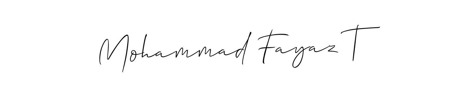 Also we have Mohammad Fayaz T name is the best signature style. Create professional handwritten signature collection using Allison_Script autograph style. Mohammad Fayaz T signature style 2 images and pictures png