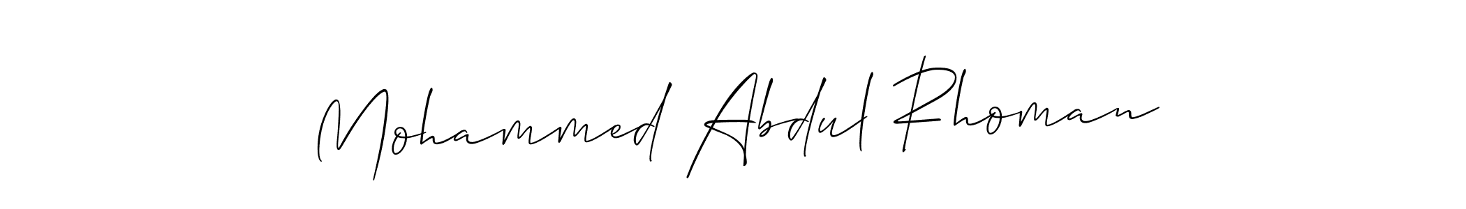 You should practise on your own different ways (Allison_Script) to write your name (Mohammed Abdul Rhoman) in signature. don't let someone else do it for you. Mohammed Abdul Rhoman signature style 2 images and pictures png