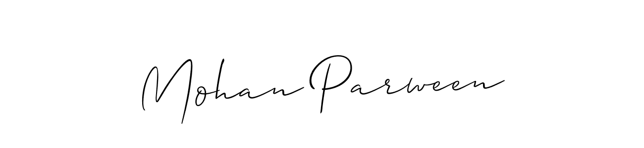 You should practise on your own different ways (Allison_Script) to write your name (Mohan Parween) in signature. don't let someone else do it for you. Mohan Parween signature style 2 images and pictures png