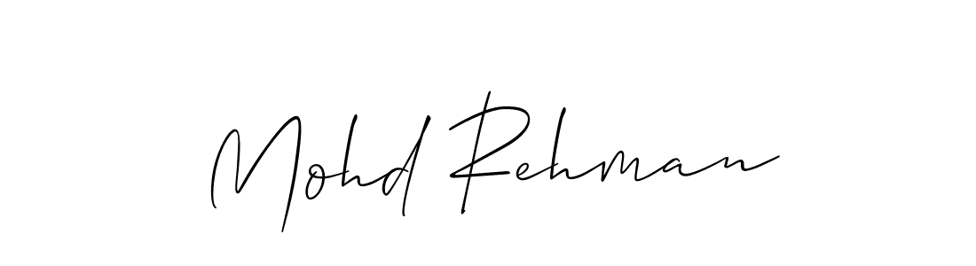 Make a short Mohd Rehman signature style. Manage your documents anywhere anytime using Allison_Script. Create and add eSignatures, submit forms, share and send files easily. Mohd Rehman signature style 2 images and pictures png