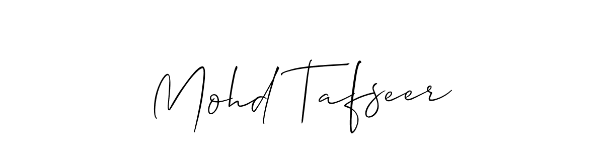 Also we have Mohd Tafseer name is the best signature style. Create professional handwritten signature collection using Allison_Script autograph style. Mohd Tafseer signature style 2 images and pictures png