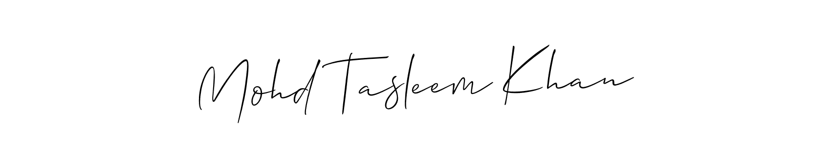 Also we have Mohd Tasleem Khan name is the best signature style. Create professional handwritten signature collection using Allison_Script autograph style. Mohd Tasleem Khan signature style 2 images and pictures png