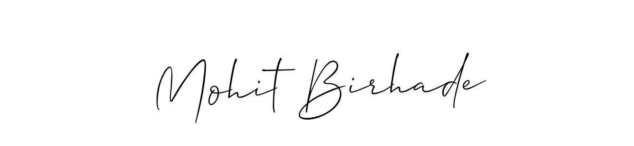 Use a signature maker to create a handwritten signature online. With this signature software, you can design (Allison_Script) your own signature for name Mohit Birhade. Mohit Birhade signature style 2 images and pictures png