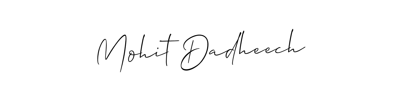 Also we have Mohit Dadheech name is the best signature style. Create professional handwritten signature collection using Allison_Script autograph style. Mohit Dadheech signature style 2 images and pictures png