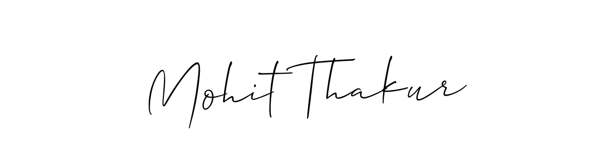 Make a beautiful signature design for name Mohit Thakur. With this signature (Allison_Script) style, you can create a handwritten signature for free. Mohit Thakur signature style 2 images and pictures png