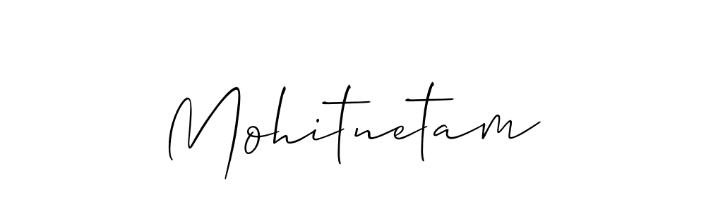 Make a beautiful signature design for name Mohitnetam. With this signature (Allison_Script) style, you can create a handwritten signature for free. Mohitnetam signature style 2 images and pictures png