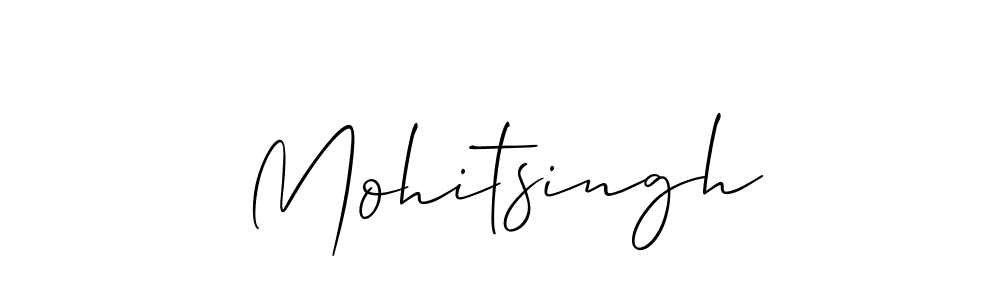 Also we have Mohitsingh name is the best signature style. Create professional handwritten signature collection using Allison_Script autograph style. Mohitsingh signature style 2 images and pictures png